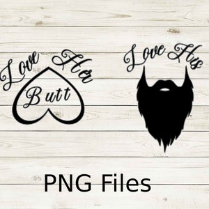 Pärchen png Set I love her BUTT/I love his BEARD/ Digitaler Download