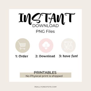 K&ouml;nnte beinhalten: Eine Grafik mit dem Text "INSTANT DOWNLOAD PNG Files" und drei Symbolen: ein Einkaufswagen, eine Wolke mit einem Download-Pfeil und ein Bleistift, eine Schere und eine Farbdose. Der Text unter den Symbolen lautet "1: Bestellen 2: Herunterladen 3: Viel Spa&szlig;!" und "PRINTABLES Kein physischer Druck wird versandt".