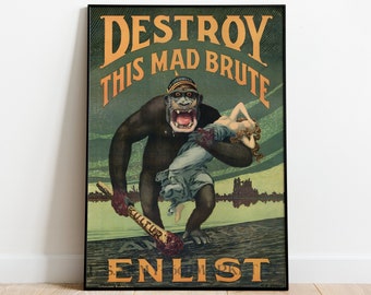 Destroy this mad brute Enlist - U.S. Army. - American First World War (Anti-German) Propaganda Poster/Sticker