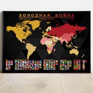 May include: A black and gold world map poster with the title "ХОЛОДНАЯ ВОЙНА" (Cold War) and the year 1980. The map shows the world divided into two blocs, with the Soviet Union and its allies in red and the United States and its allies in gold. The poster also includes a row of flags representing the countries of each bloc.
