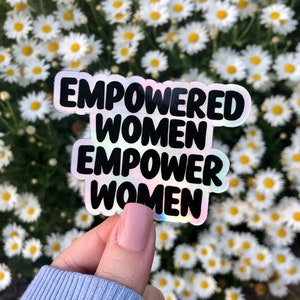 Holographic Empowered Women Sticker | Empowered Women Empower Women Sticker | Die-Cut Stickers | Hydroflask Stickers | Laptop Stickers