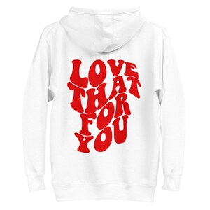 Love That For You Hoodie Tumblr Sweatshirt VSCO Sweater Cozy | Etsy