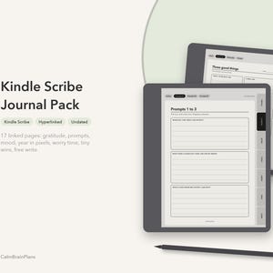May include: A Kindle Scribe Journal Pack featuring 17 hyperlinked pages for gratitude, prompts, mood, year in pixels, worry time, tiny wins, and free write. The digital display shows a prompt page and a three good things page with a stylus below.