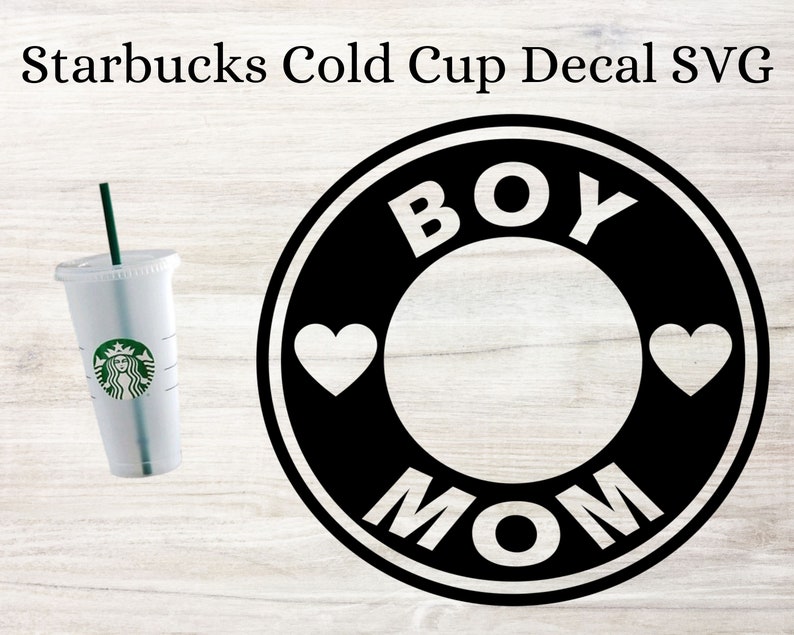 Download Boy Mom Reusable Starbucks Cup SVG Boy Mom SVG Starbucks ...
