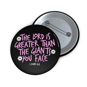 The Lord Is Greater Than The Giants You Face Pin Button | Christian Faith Badge