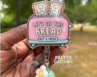 Cute Badge Reel, Funny Badge, Let’s Get This Bread, Toaster Badge Reel, Money Gift Badge Reel, Permanent, Interchangeable