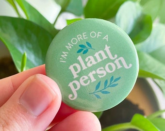 Plant Person Pinback Button  |  1.5" Button for Plant Parents