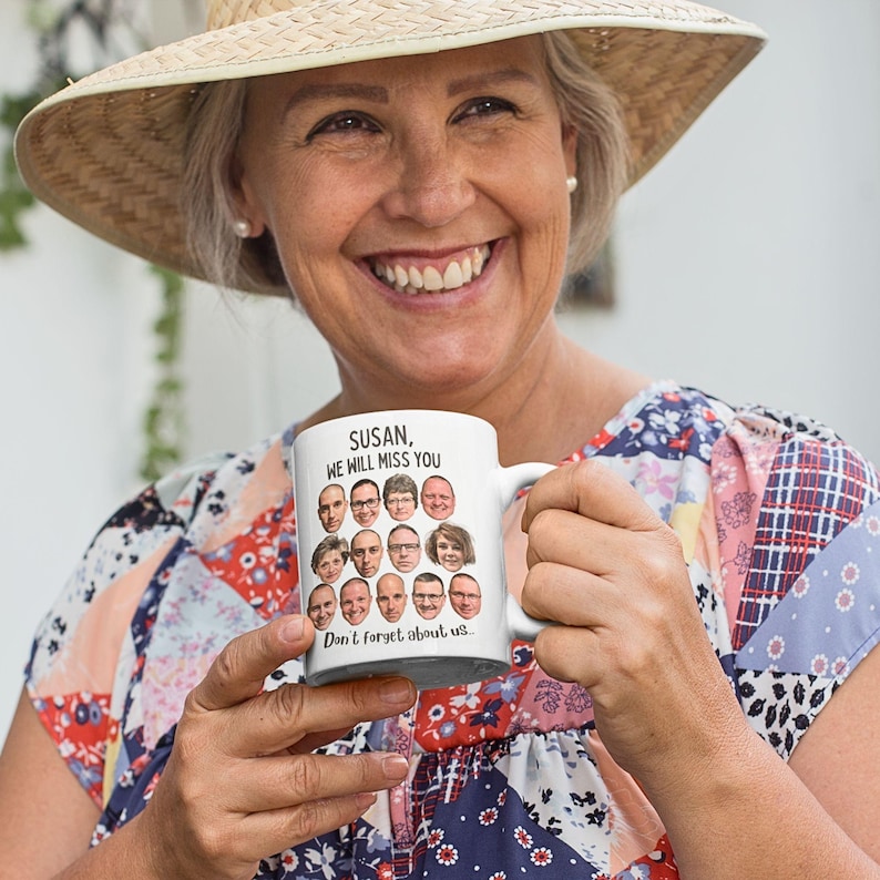 May include: White ceramic mug with a photo collage of faces and the text "Susan, We Will Miss You. Don't forget about us."