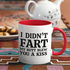 Taza de café divertida: No me tiré un pedo, mi trasero te tiró un beso imagen 3