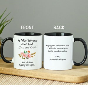 Retirement Mug / Retirement Mugs For Women / Custom Retirement Gift / A Wise Woman Once Said Mug / Retirement Gift For Woman