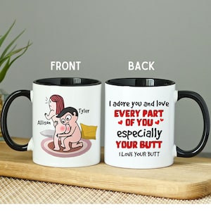 Funny Custom Mug / Personalized Funny Mug / Anniversary Gift For Girlfriend, Wife / Custom Anniversary Mug / Anniversary Gifts / Butt Mug