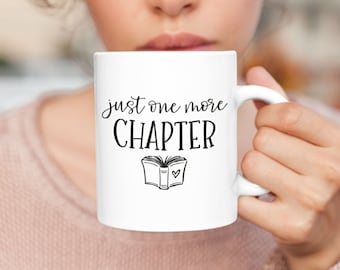 Just One More Chapter Mug / Book Mug / Reader Mug / Book Lover Mug / Bookish Mug / Bookworm Mug / Reader Coffee Mug