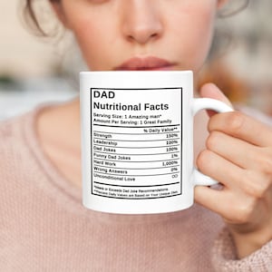 Dad Nutritional Facts Mug / Daddy Mug / Coffee Mug For Dad / Dad Mug / Dad Gifts / Nutritional Facts Mug Dad