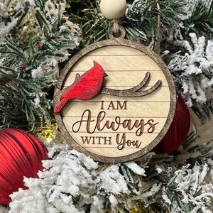 I Am Always With You We Are Always With You Christmas Ornament/Red Bird Ornament/Cardinal Ornament/In Memory Ornament/Memorial Ornament 2022