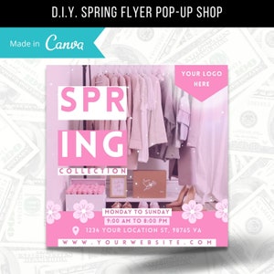 May include: Pink flyer with the text "SPRING COLLECTION" in white letters on a pink background. The flyer advertises a pop-up shop with the text "MONDAY TO SUNDAY 9:00 AM TO 8:00 PM" and the address "1234 YOUR LOCATION ST, 98765 VA". The flyer also includes the text "WWW.YOURWEBSITE.COM" and the text "YOUR LOGO HERE".