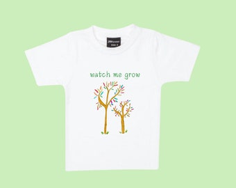 Watch me grow tshirt