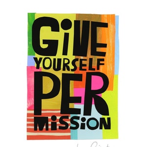 GIVE YOURSELF PERMISSION