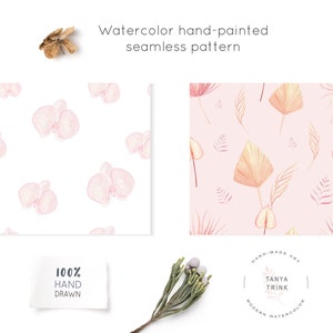 May include: Two seamless watercolor patterns, one with pink orchids on a white background and the other with beige leaves on a light pink background. The patterns are labeled "100% Hand Drawn" and "Hand-Made Art Tanya Trink Modern Watercolor".