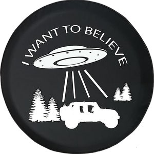 I Want to Believe Alien Tire Cover for Jeep, Camper, SUV With or Without Backup Camera Hole