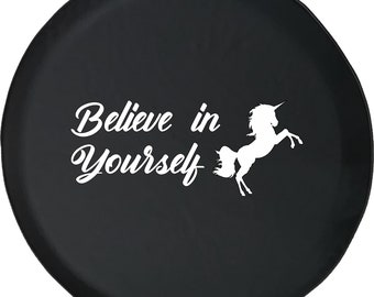 Believe In Yourself Unicorn Spare Tire Cover for Jeep, Camper, SUV With or Without Backup Camera Hole