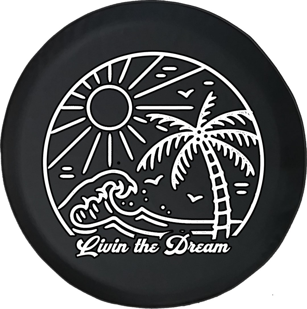 Livin the Dream Beach Tire Cover for Girls for Jeep Camper Etsy