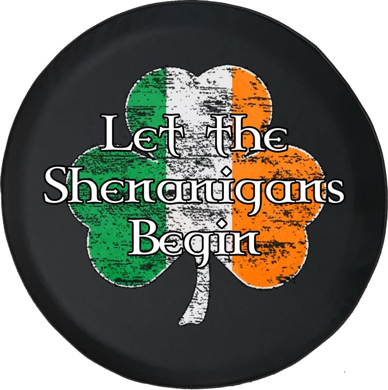 Irish Shamrock Let the Shenanigans Tire Cover for Jeep Etsy