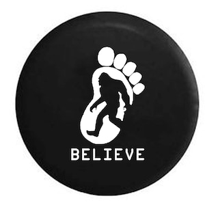 Bigfoot Spare Tire Cover: SUV, Camper, Jeep - Believe