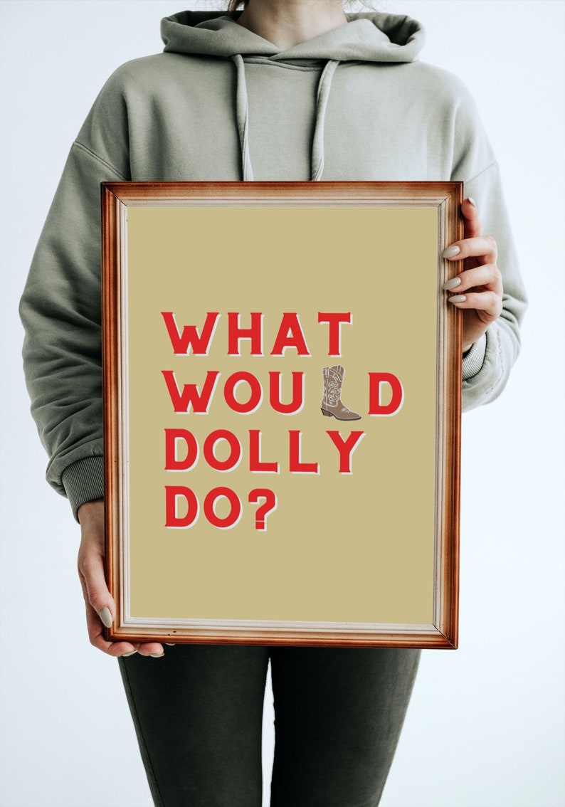 What Would Dolly Do Poster Dolly Parton Print Texas Art Etsy