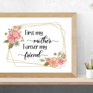 Mother&#39;s Day Wall Art Printable, Happy Mother&#39;s Day Gift, My Mother My Friend Print,  Floral Mom Sign, Mom Quote Print, Printable Mom Gift