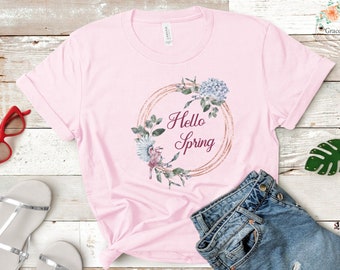 Hello Spring T-Shirt, Spring Women's Tee, Ladies Graphic Tee, Floral Springtime Shirt, Vintage Spring Flowers Tee, Cute Floral Top, Fun Tee