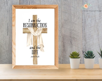 Scripture Picture, "I Am The Resurrection And The Life" John 11:25, Bible Verse Print, Christian Wall Art, Easter Bible Sign, Easter Cross