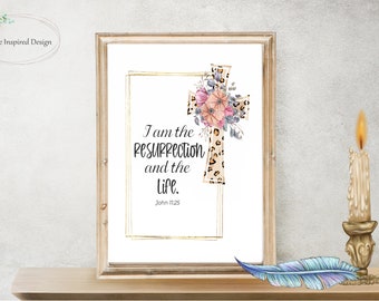 Scripture Picture, "I Am The Resurrection And The Life" John 11:25 Bible Verse Print, Christian Easter Decor, Faith Sign, Christian Wall Art