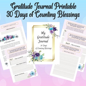 May include: Printable gratitude journal with a floral design. The journal is titled "My Gratitude Journal" and features the text "30 Days of Counting Blessings".