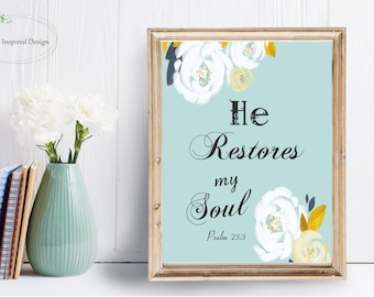 Psalm 23:3, "He Restores My Soul" Bible Verse Picture, Bible Verse Printable, Christian Picture, Christian Decor, Bible Quote Sign, 5 Sizes