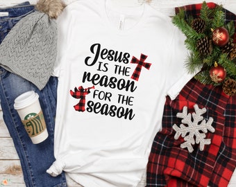 Christmas T-Shirt, Jesus is The Reason For the Season Tee, Christian Christmas Tee, Religious Christmas Shirt, Faith Xmas  Holiday T-Shirt