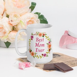 Mug for Mom, Best Mom Ever Mug, Coffee Mug for Mother, Best Mom Coffee Cup, Tea Cup for Mom, Momma Mug, Gift for Mom. Mother&#39;s Day Gift