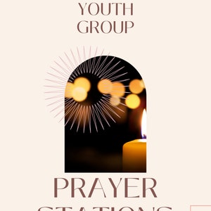 May include: A guide for interactive creative prayer for youth groups. The cover features a candle lit in a dark room with a blurred background of lights. The text "Youth Group Prayer Stations" is in brown text on a cream background.