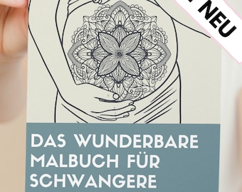 The wonderful coloring book for pregnant women - Relaxed into the birth with mandalas & affirmations