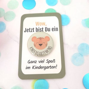 Kindergartenkind 2025 Button ohne Nadel Kindergarten Geschenk Anstecker Kindergartenstart Geschenk Idee Kitakind Geschenk Button Tiger