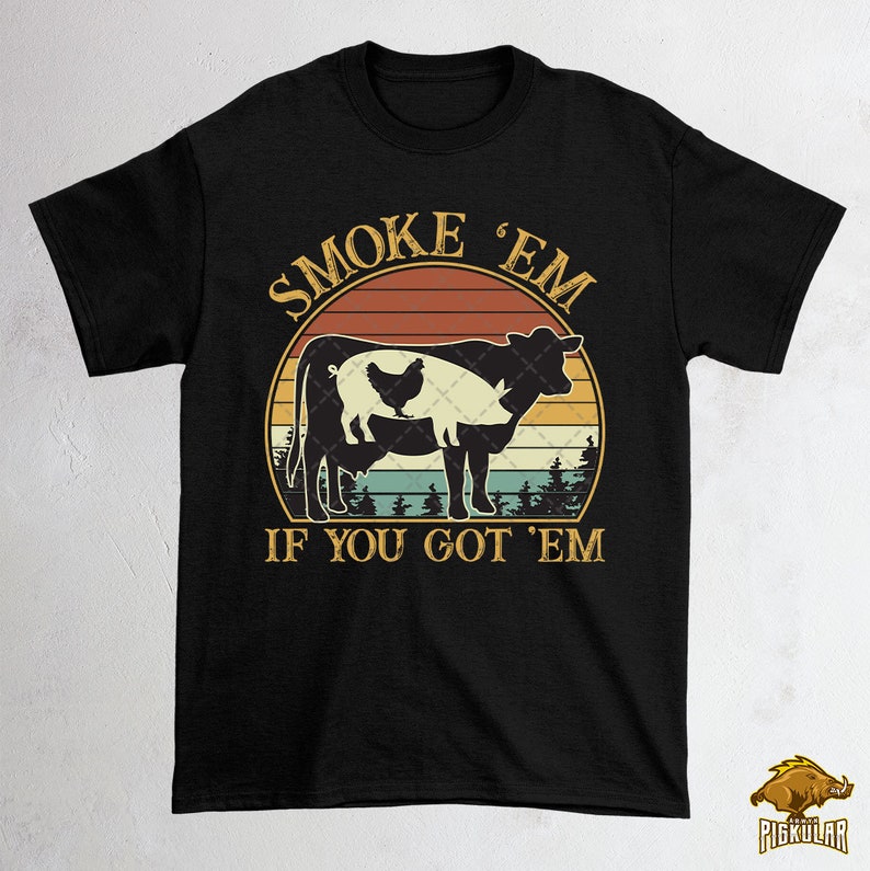 Cow Pork Chicken Meat Smoking Gift Smoke Em IF You Got Em Vintage Png BBQ Funny Meat Lover Gift Sublimation BBQ Smoker Digital File