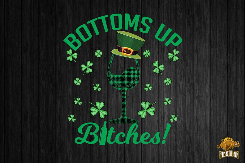 Sublimation Buffalo Plaid Shamrocks Wine Glasses Wine Lovers Gift Printable Art Leprechaun Hat Bottoms Up Bitches Png Patrick/'s Day