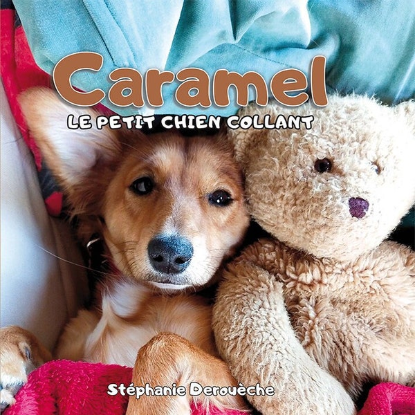 Caramel - le petit chien collant (livre pour enfants)