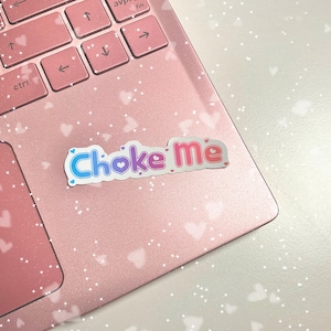 Choke Me - Sticker