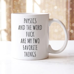 Fizyka Kubek, Fizyka Prezent, Prezent Dla Nauczyciela Fizyki, Zabawne Prezenty Fizyczne, Fizyka Kubek, Fizyka I Słowo Kurwa To Moje Dwie Ulubione Rzeczy