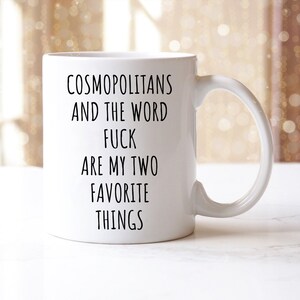 Kosmopoliten und das Wort Scheiße sind meine beiden Lieblings Dinge Tasse | Lustige Alkohol Tasse | Kosmopolitischer Trinker Geschenk | Barkeeper Geschenke | Witzige Tasse