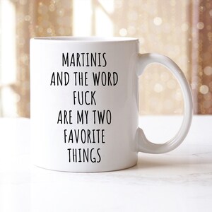 Martinis und das Wort Ficken sind meine beiden Lieblings Dinge Tasse | Martini-Becher | Martini-Geschenk | Martini-Liebhaber-Geschenk | Barkeeper Geschenk | Lustige Tassen