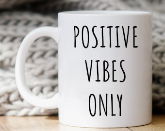 Positivity Mug, Inspirational Gift, Positive Vibes, Motivational Gifts, Affirmations Gift, Motivational Coffee Mug, Positivity Coffee Cup