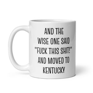 Moving To Kentucky Gift, Moving To Kentucky Coffee Mug, Relocating To Kentucky Gifts, Funny Kentucky Mug, Kentucky Gift, Moving Away Gift