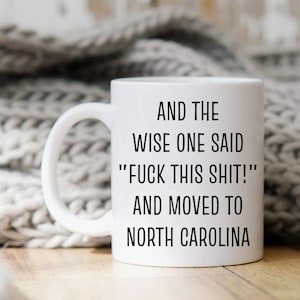 Umzug nach North Carolina Geschenk, Umzug nach North Carolina, North Carolina Tasse, North Carolina Kaffeetasse, lustiges Umzugsgeschenk, Umzug