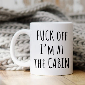 Cabin Becher, lustiges Cabin Geschenk, Cabin Liebhaber Geschenk, Cabin Decor, Cabin Life, Geschenk für Cabin, Cabin Mugs, Cabin Coffee Mug, Cabin Accessories Tassen